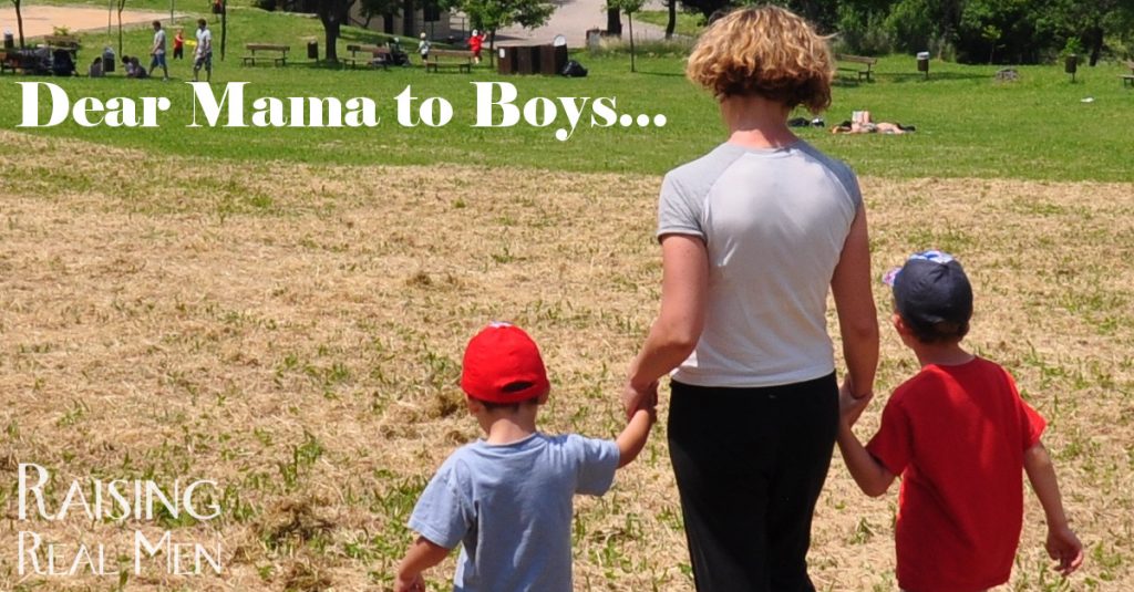 Raising Real Men » » Dear Mama to Boys