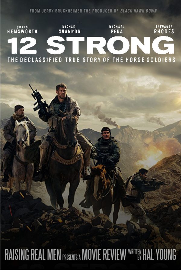 Raising Real Men » » Movie Review: 12 Strong